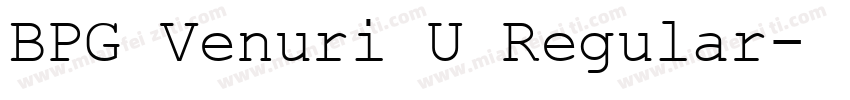 BPG Venuri U Regular字体转换